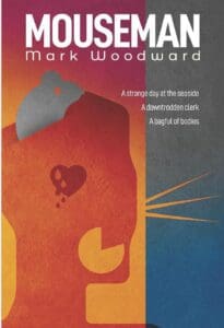 Mouseman book by author Mark Woodward - ISBN9781916005211