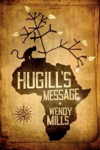 Hugill's Message book by author Wendy Mills - ISBN9781916305709