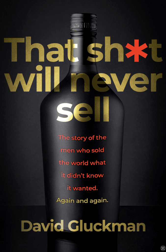 “That Sh*t Will Never Sell!” by David Gluckman