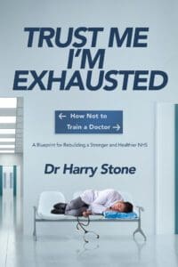 Trust Me I’m Exhausted: How Not to Train a Doctor