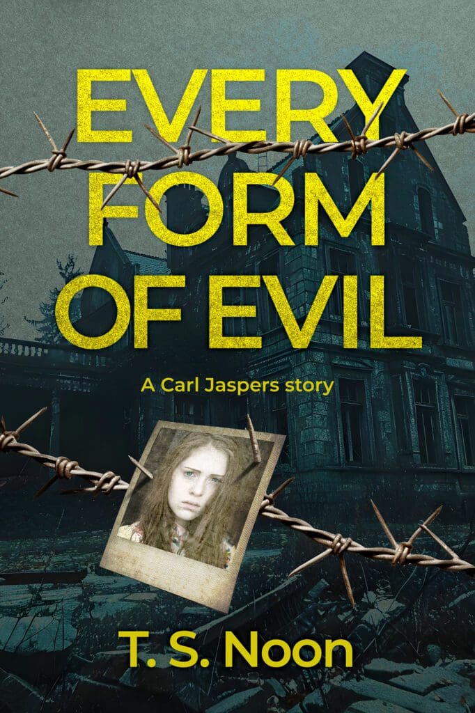 Every Form of Evil by T. S. Noon