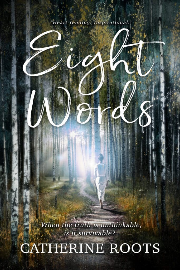 Eight Words by Catherine Roots