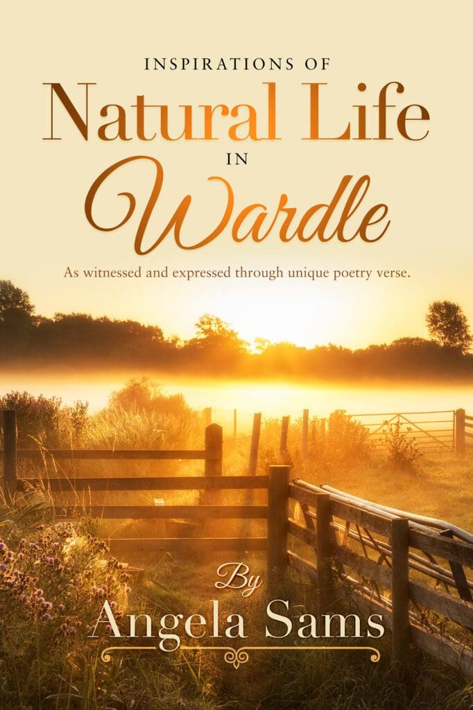 Inspirations of Natural Life in Wardle by Angela Sams